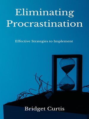 cover image of Eliminating Procrastination
